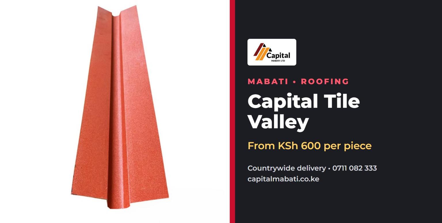Capital Tile Valley in Kenya: Prices, Gauges and When You Need It